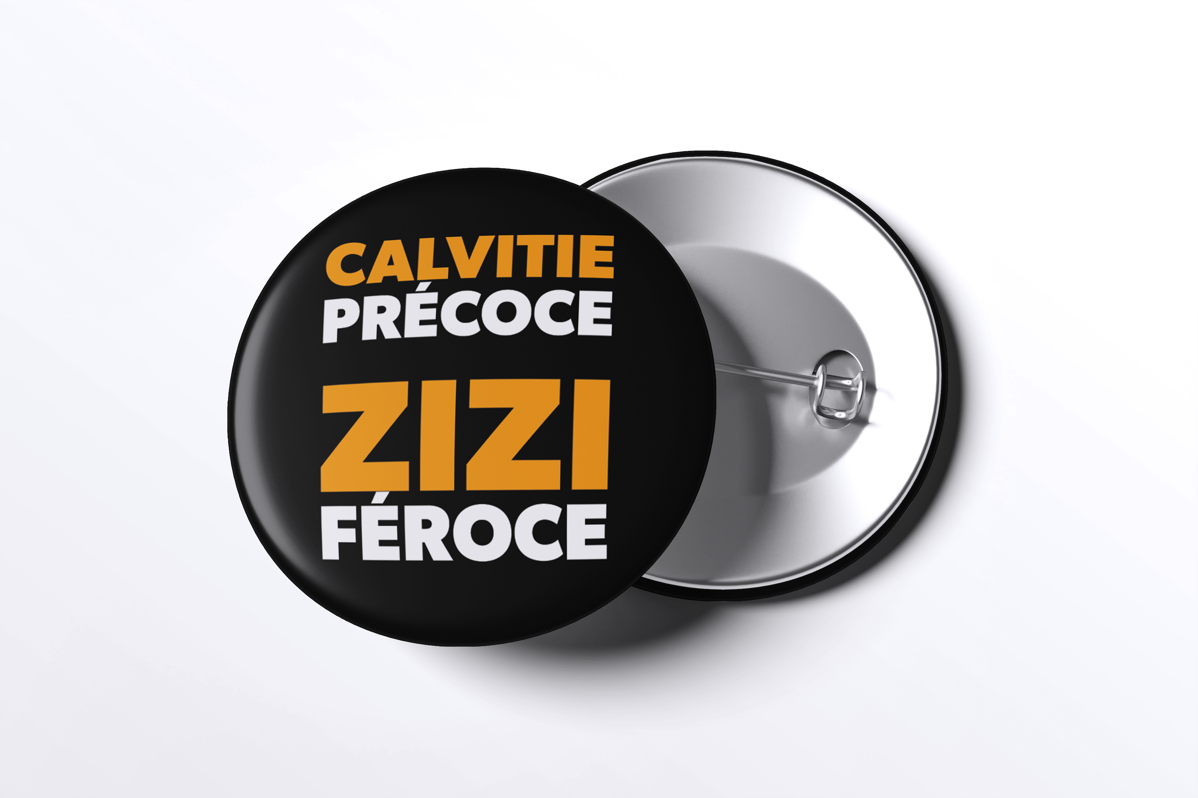 Badge Calvitie précoce Zizi Féroce