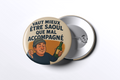 Badge Vaut Mieux être Saoul